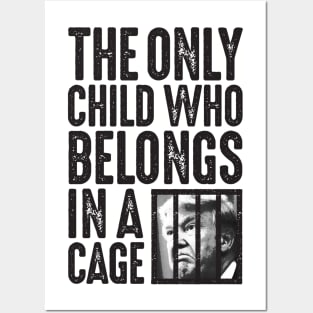 The Only Child Who Belongs in a Cage Posters and Art